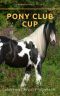 [Woodbury Pony Club 01] • Pony Club Cup